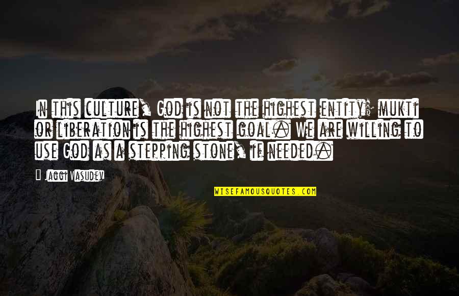 Relationship Seriousness Quotes By Jaggi Vasudev: In this culture, God is not the highest Relationship Seriousness Quotes By Jaggi Vasudev: In this culture, God is not the highest