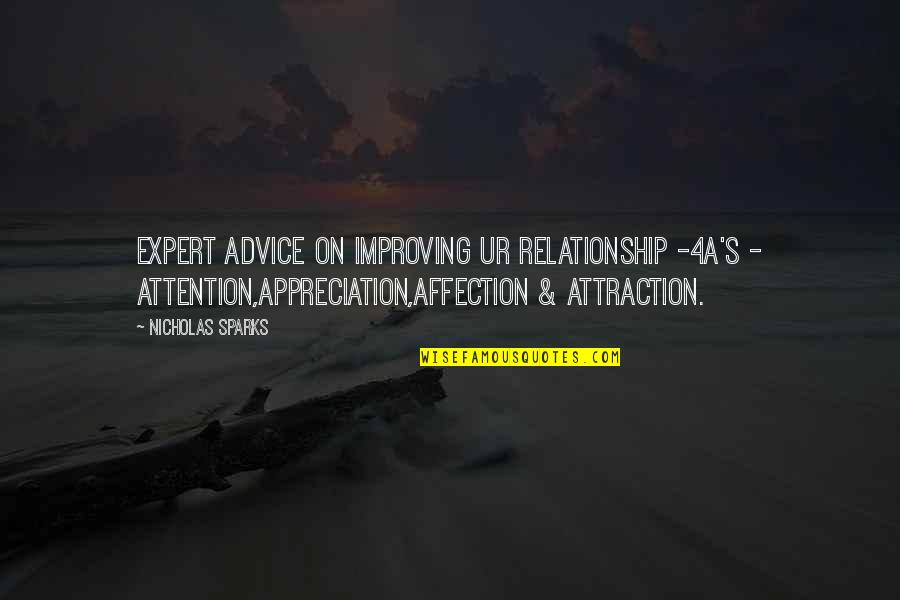 Relationship Sparks Quotes By Nicholas Sparks: Expert advice on improving ur relationship -4A's -