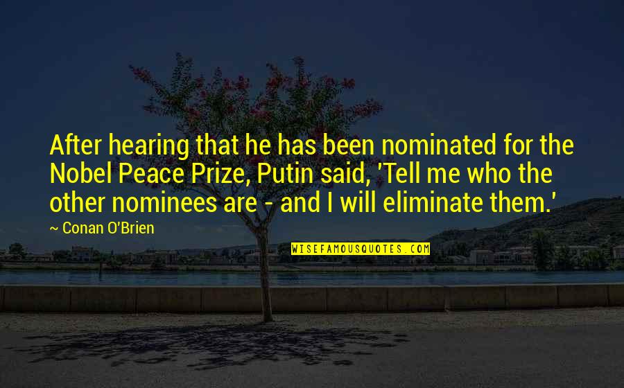 Relationship Statuses Quotes By Conan O'Brien: After hearing that he has been nominated for Relationship Statuses Quotes By Conan O'Brien: After hearing that he has been nominated for
