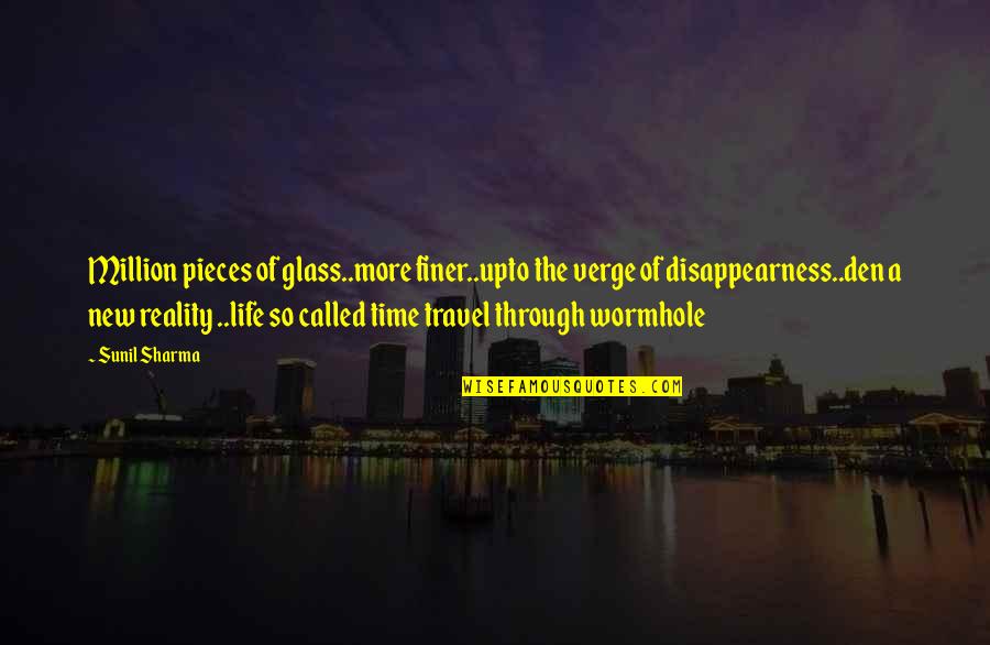 Relationship Stronger Quotes By Sunil Sharma: Million pieces of glass..more finer..upto the verge of Relationship Stronger Quotes By Sunil Sharma: Million pieces of glass..more finer..upto the verge of
