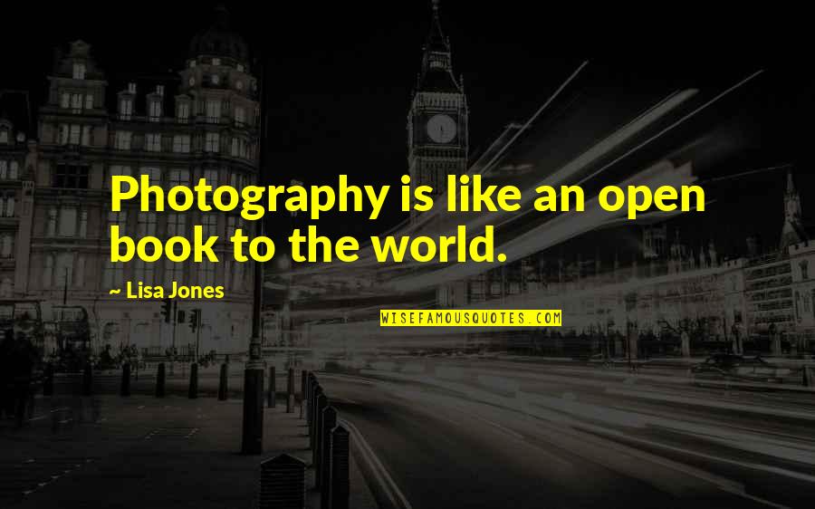 Relationship Upgrade Quotes By Lisa Jones: Photography is like an open book to the