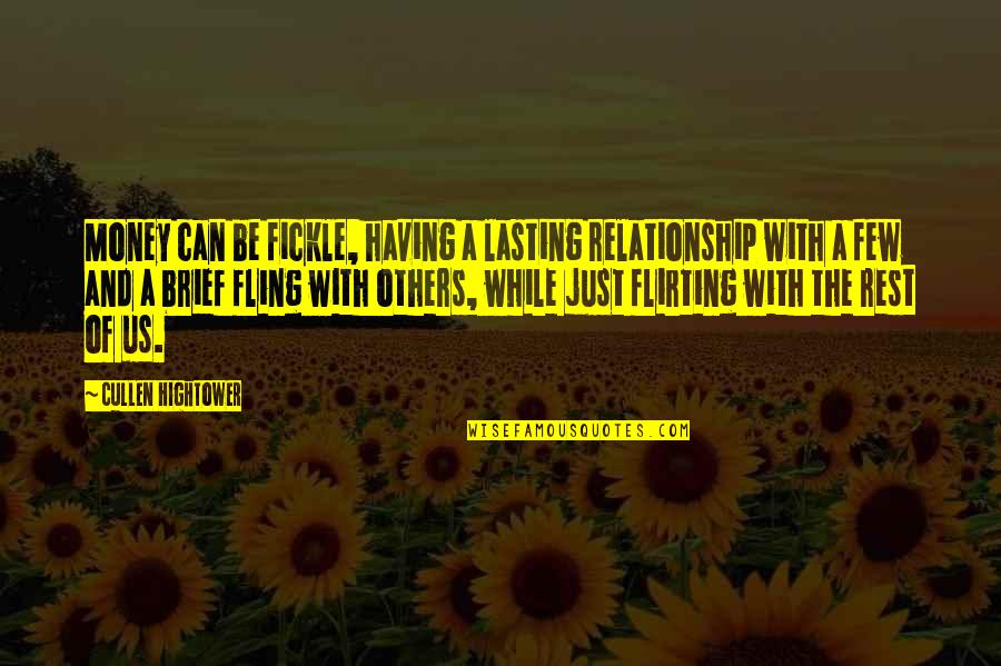Relationship Vs Money Quotes By Cullen Hightower: Money can be fickle, having a lasting relationship Relationship Vs Money Quotes By Cullen Hightower: Money can be fickle, having a lasting relationship