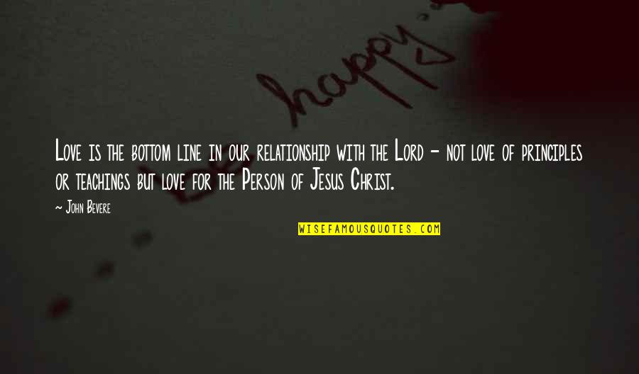 Relationship With Christ Quotes By John Bevere: Love is the bottom line in our relationship Relationship With Christ Quotes By John Bevere: Love is the bottom line in our relationship
