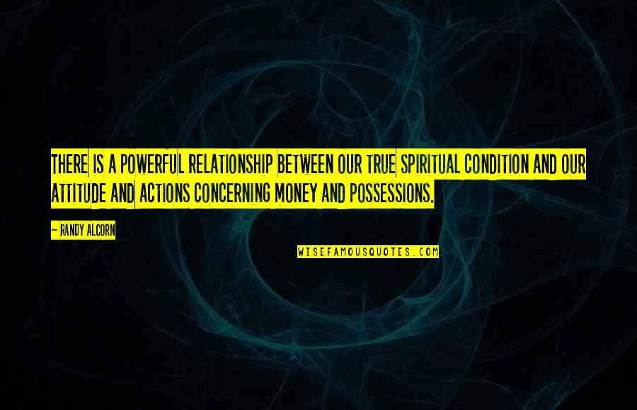 Relationship With Money Quotes By Randy Alcorn: There is a powerful relationship between our true