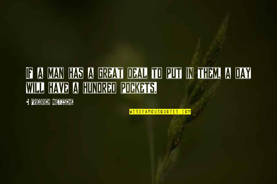 Relationships And Love Tagalog Quotes By Friedrich Nietzsche: If a man has a great deal to
