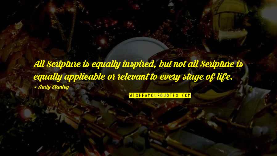 Relatives Death Quotes By Andy Stanley: All Scripture is equally inspired, but not all Relatives Death Quotes By Andy Stanley: All Scripture is equally inspired, but not all