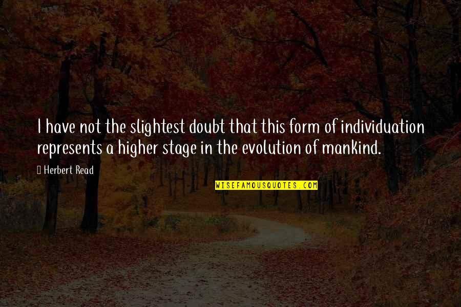 Relativite Restreinte Quotes By Herbert Read: I have not the slightest doubt that this Relativite Restreinte Quotes By Herbert Read: I have not the slightest doubt that this