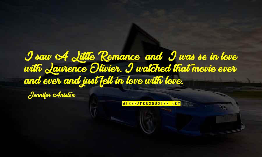 Relax Spa Day Quotes By Jennifer Aniston: I saw A Little Romance [and] I was