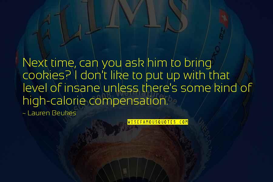 Relaxation And Peace Quotes By Lauren Beukes: Next time, can you ask him to bring Relaxation And Peace Quotes By Lauren Beukes: Next time, can you ask him to bring