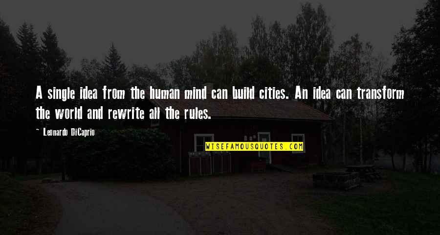 Relaxing In A Hammock Quotes By Leonardo DiCaprio: A single idea from the human mind can Relaxing In A Hammock Quotes By Leonardo DiCaprio: A single idea from the human mind can