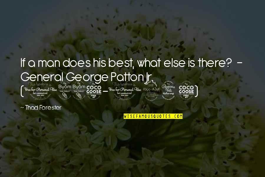 Relaxing Nature Quotes By Thad Forester: If a man does his best, what else