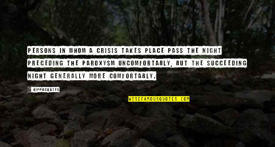 Release Stress Quotes By Hippocrates: Persons in whom a crisis takes place pass