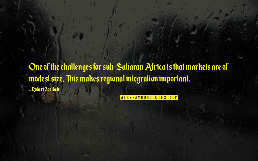 Releases Synonym Quotes By Robert Zoellick: One of the challenges for sub-Saharan Africa is