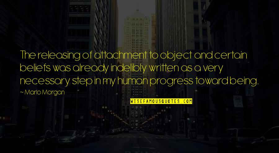 Releasing Quotes By Marlo Morgan: The releasing of attachment to object and certain Releasing Quotes By Marlo Morgan: The releasing of attachment to object and certain