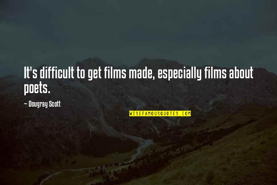 Relegate Herbicide Quotes By Dougray Scott: It's difficult to get films made, especially films Relegate Herbicide Quotes By Dougray Scott: It's difficult to get films made, especially films