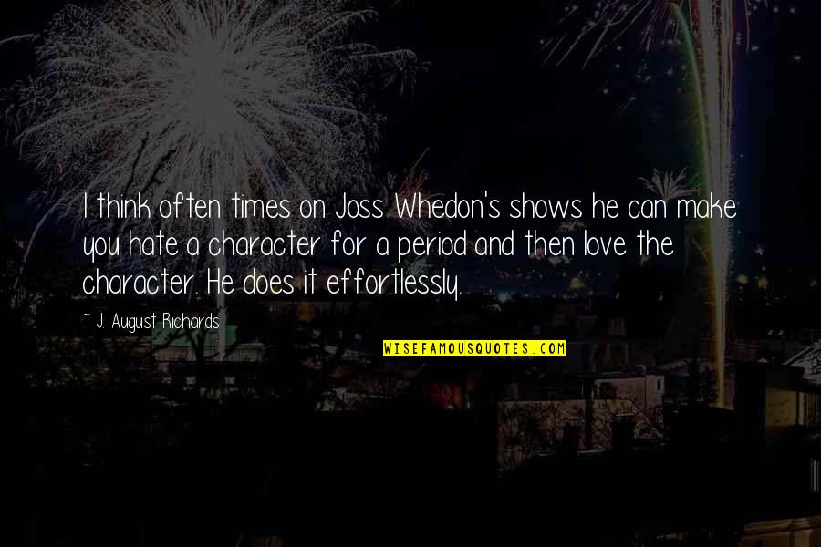Relegion Quotes By J. August Richards: I think often times on Joss Whedon's shows