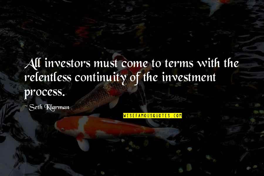 Relentless Quotes By Seth Klarman: All investors must come to terms with the
