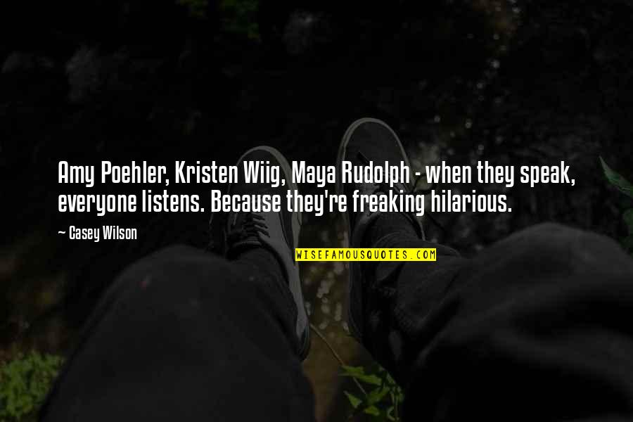 Releve Quotes By Casey Wilson: Amy Poehler, Kristen Wiig, Maya Rudolph - when Releve Quotes By Casey Wilson: Amy Poehler, Kristen Wiig, Maya Rudolph - when