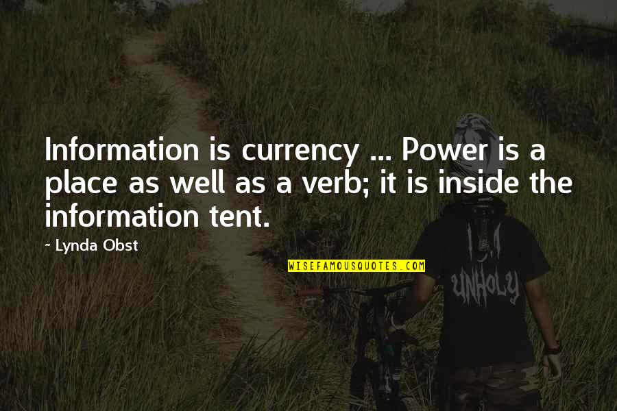 Relevint Quotes By Lynda Obst: Information is currency ... Power is a place