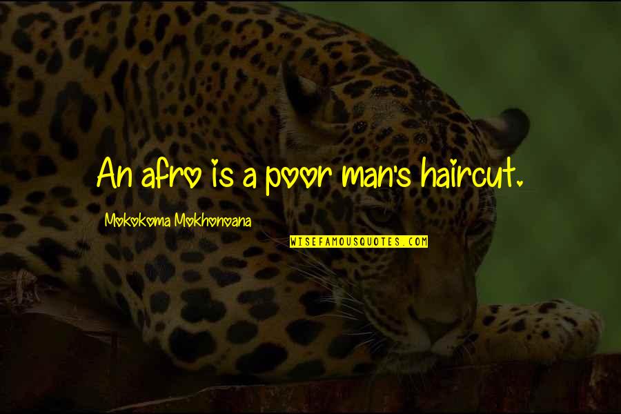 Reliabilitas Instrumen Quotes By Mokokoma Mokhonoana: An afro is a poor man's haircut. Reliabilitas Instrumen Quotes By Mokokoma Mokhonoana: An afro is a poor man's haircut.