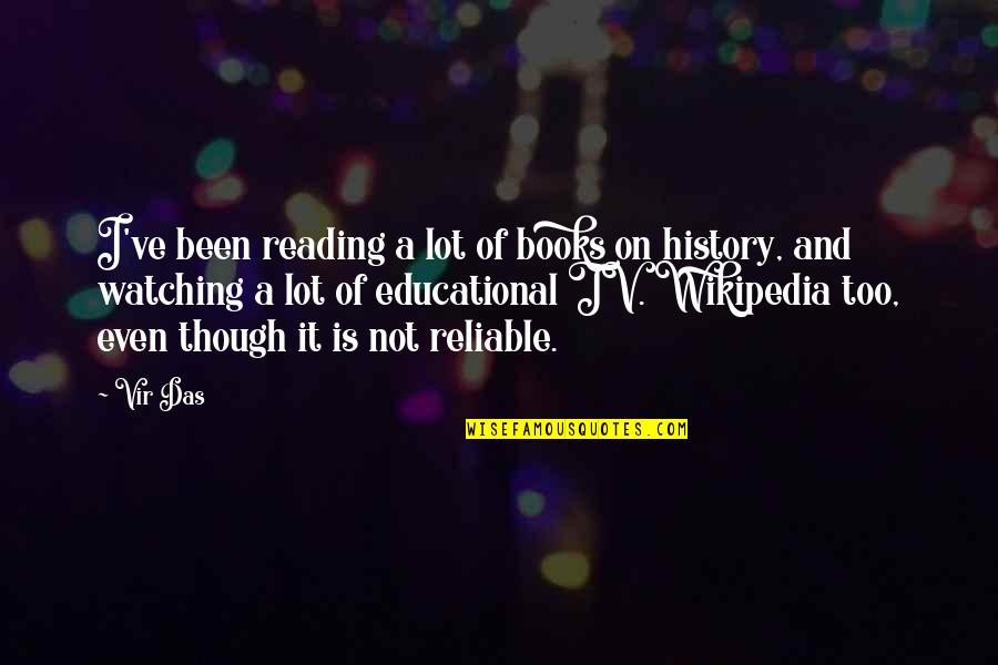 Reliable Quotes By Vir Das: I've been reading a lot of books on