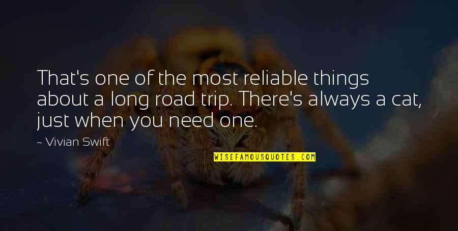 Reliable Quotes By Vivian Swift: That's one of the most reliable things about