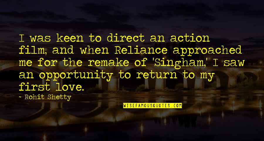 Reliance's Quotes By Rohit Shetty: I was keen to direct an action film,