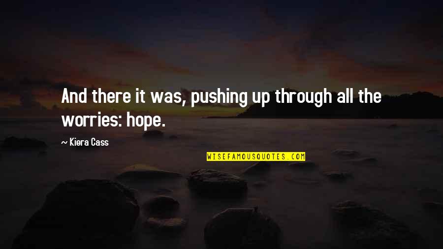 Relicario In English Quotes By Kiera Cass: And there it was, pushing up through all