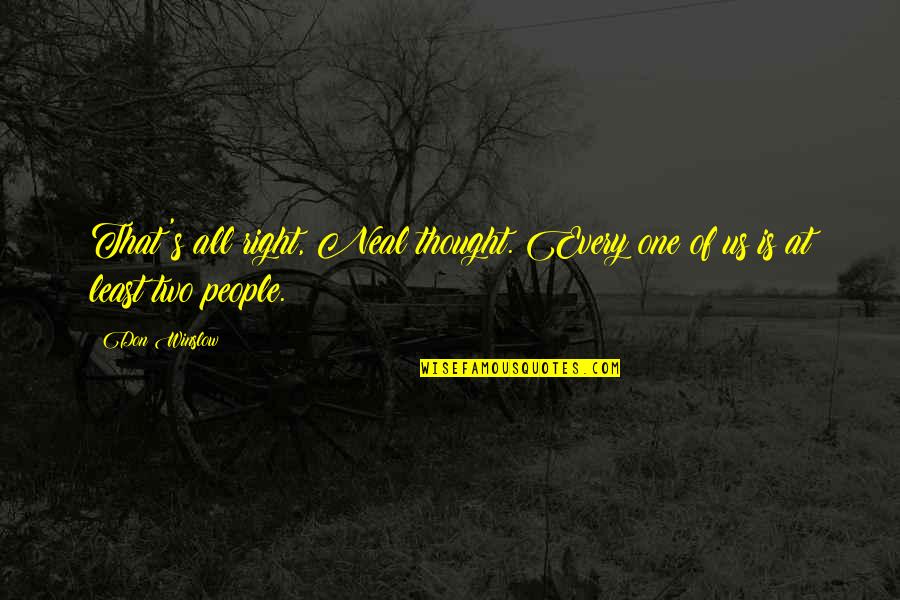 Relief And Drainage Quotes By Don Winslow: That's all right, Neal thought. Every one of
