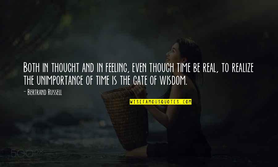 Relief Society Broadcast Quotes By Bertrand Russell: Both in thought and in feeling, even though Relief Society Broadcast Quotes By Bertrand Russell: Both in thought and in feeling, even though