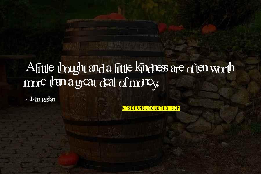 Relier Pdf Quotes By John Ruskin: A little thought and a little kindness are Relier Pdf Quotes By John Ruskin: A little thought and a little kindness are