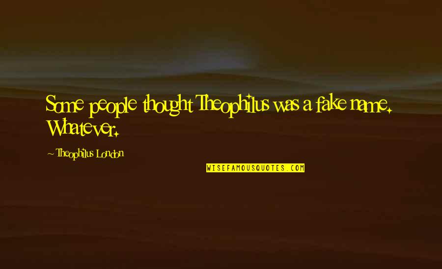 Religare Securities Quotes By Theophilus London: Some people thought Theophilus was a fake name. Religare Securities Quotes By Theophilus London: Some people thought Theophilus was a fake name.