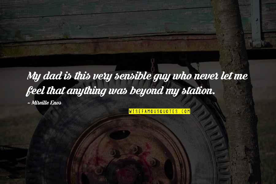 Religie Wikipedia Quotes By Mireille Enos: My dad is this very sensible guy who