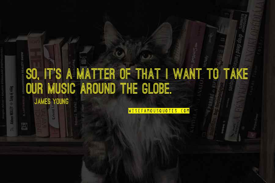 Religijny Obrazek Quotes By James Young: So, it's a matter of that I want