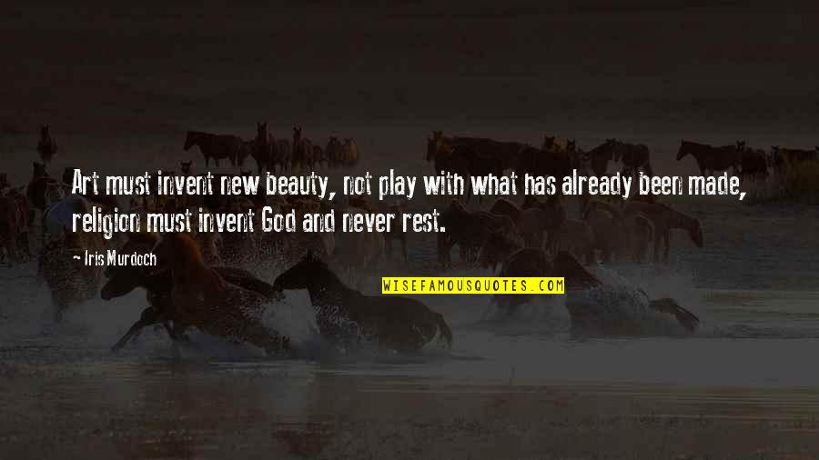 Religion And Art Quotes By Iris Murdoch: Art must invent new beauty, not play with Religion And Art Quotes By Iris Murdoch: Art must invent new beauty, not play with
