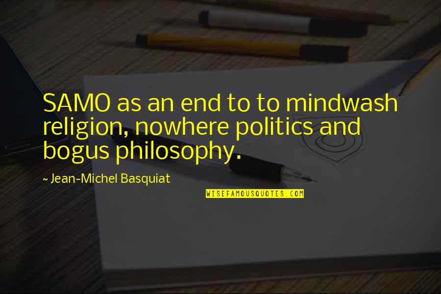 Religion And Philosophy Quotes By Jean-Michel Basquiat: SAMO as an end to to mindwash religion,