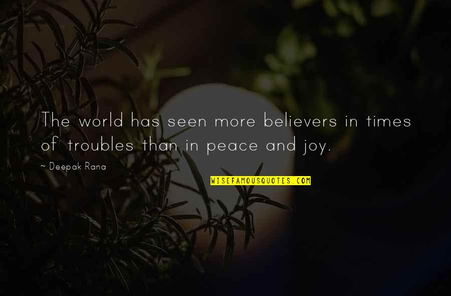 Religion And The World Quotes By Deepak Rana: The world has seen more believers in times