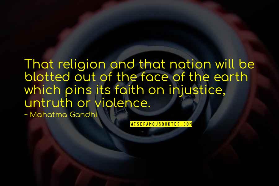 Religion And Violence Quotes By Mahatma Gandhi: That religion and that nation will be blotted