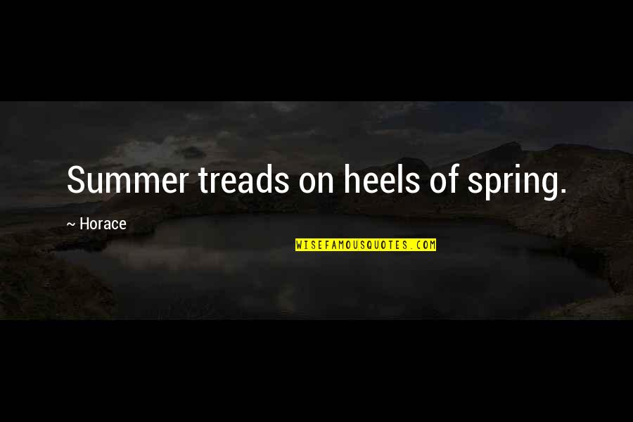Religion Causes Violence Quotes By Horace: Summer treads on heels of spring.