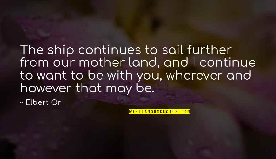 Religion Divides Quotes By Elbert Or: The ship continues to sail further from our Religion Divides Quotes By Elbert Or: The ship continues to sail further from our