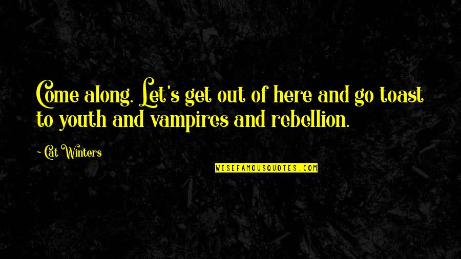 Religion In Crime And Punishment Quotes By Cat Winters: Come along. Let's get out of here and