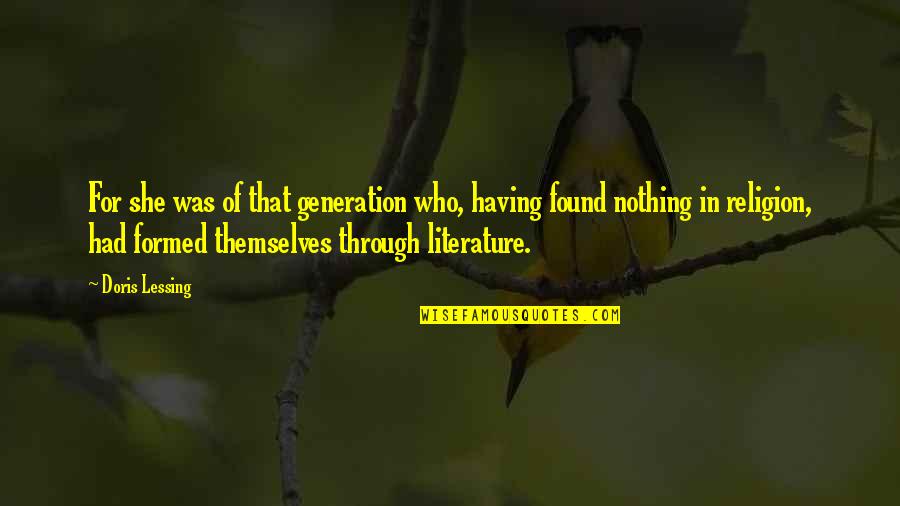 Religion In Literature Quotes By Doris Lessing: For she was of that generation who, having
