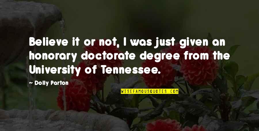 Religion In School Quotes By Dolly Parton: Believe it or not, I was just given Religion In School Quotes By Dolly Parton: Believe it or not, I was just given