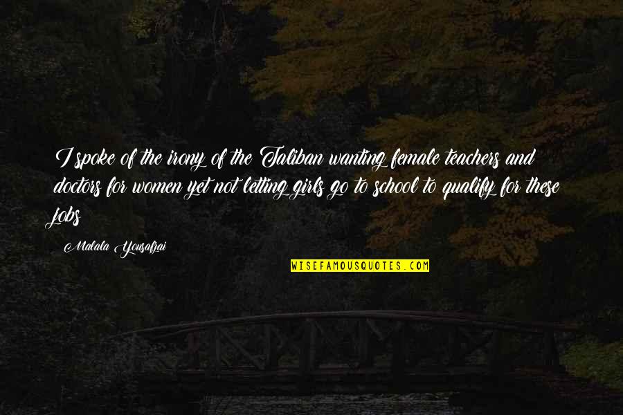 Religion In School Quotes By Malala Yousafzai: I spoke of the irony of the Taliban Religion In School Quotes By Malala Yousafzai: I spoke of the irony of the Taliban