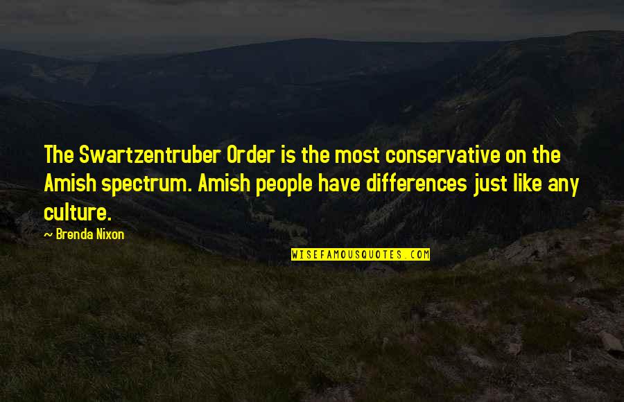 Religion Is Like Quotes By Brenda Nixon: The Swartzentruber Order is the most conservative on Religion Is Like Quotes By Brenda Nixon: The Swartzentruber Order is the most conservative on