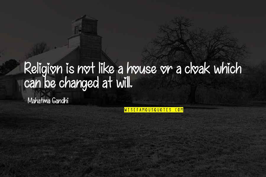 Religion Is Like Quotes By Mahatma Gandhi: Religion is not like a house or a