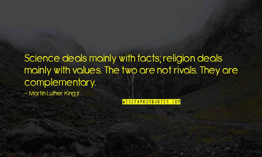 Religion Values Quotes By Martin Luther King Jr.: Science deals mainly with facts; religion deals mainly