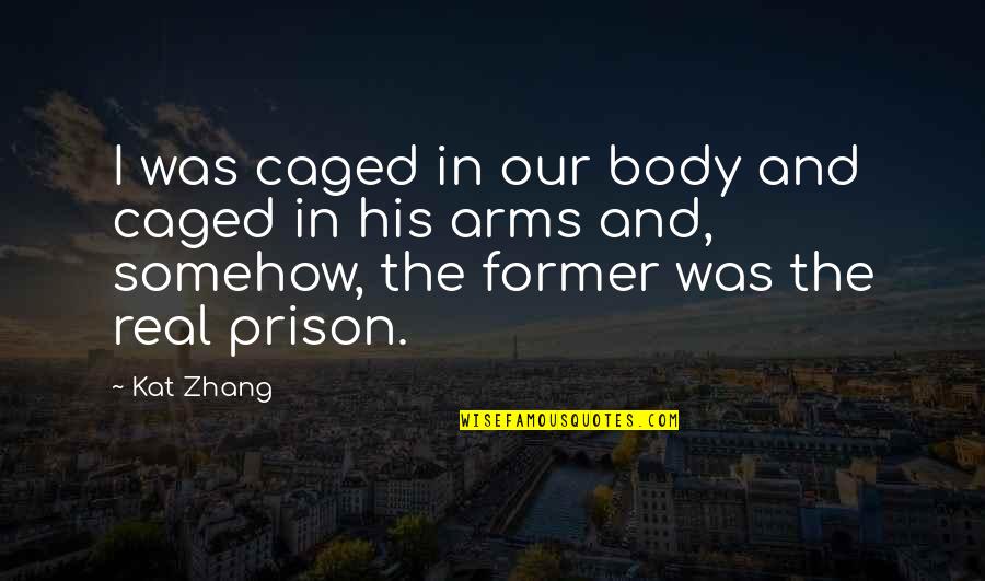 Religious Christmas Quotes By Kat Zhang: I was caged in our body and caged