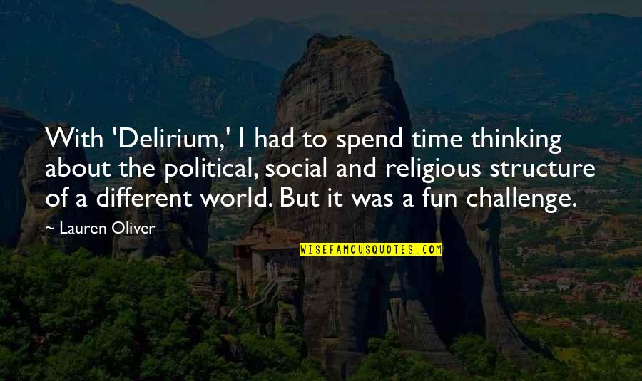 Religious Different Quotes By Lauren Oliver: With 'Delirium,' I had to spend time thinking
