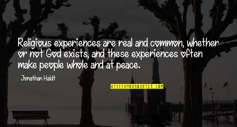 Religious Experiences Quotes By Jonathan Haidt: Religious experiences are real and common, whether or Religious Experiences Quotes By Jonathan Haidt: Religious experiences are real and common, whether or